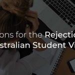 7 Most Common Reasons For The Rejection of Australian Student Visa