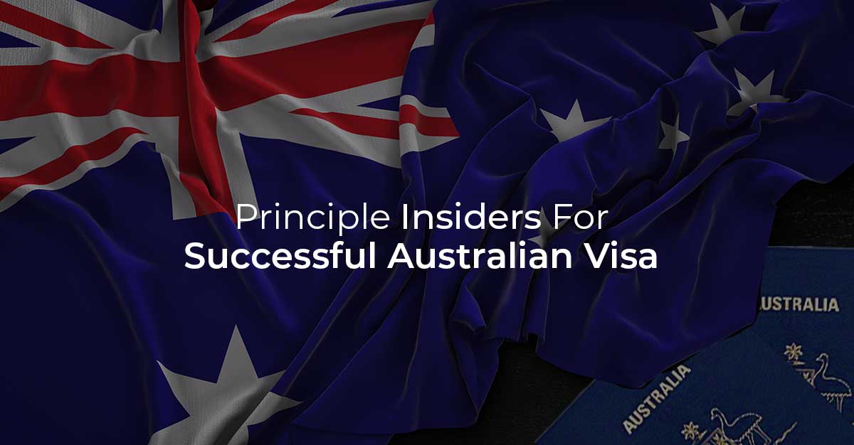 Know About 6 Principle Insiders For Successful Australian Visa