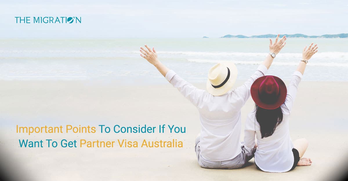 Things To Know Before Applying for Partner Visa Australia