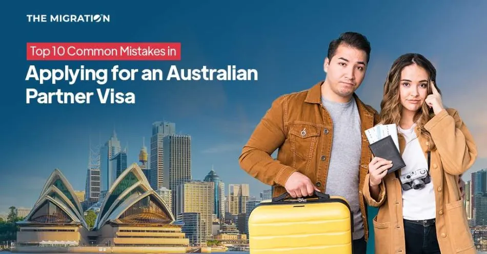 Common Mistakes to Avoid in Australian Partner Visa Application