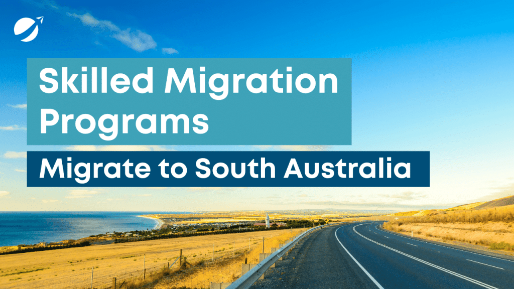 Skilled Migration Programs | Migrate to South Australia