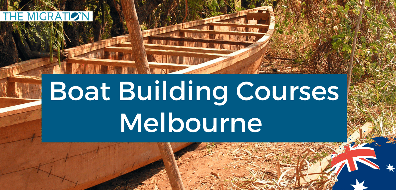 Boat Building Courses Melbourne - The Migration