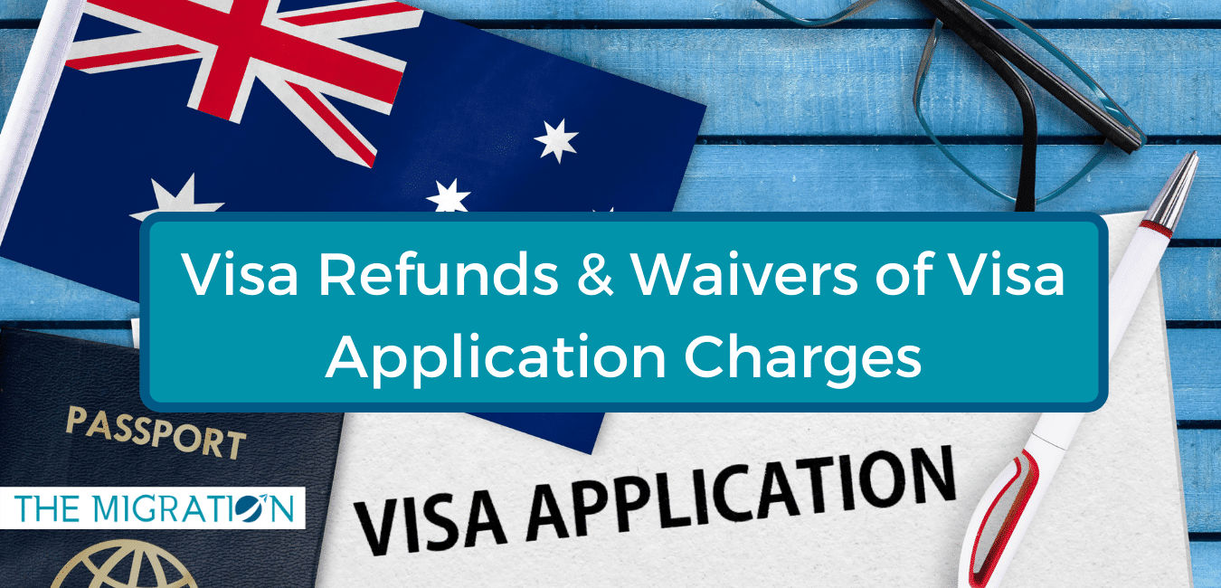 Visa Refunds and waivers of Visa Application Charges