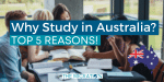 Why Study in Australia? - Top 5 Reasons!