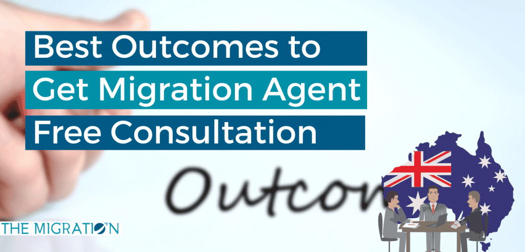 Best Outcomes to Get Migration Agent Free Consultation