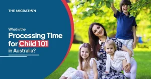 What is child visa 101 processing time? - A Complete Guide!