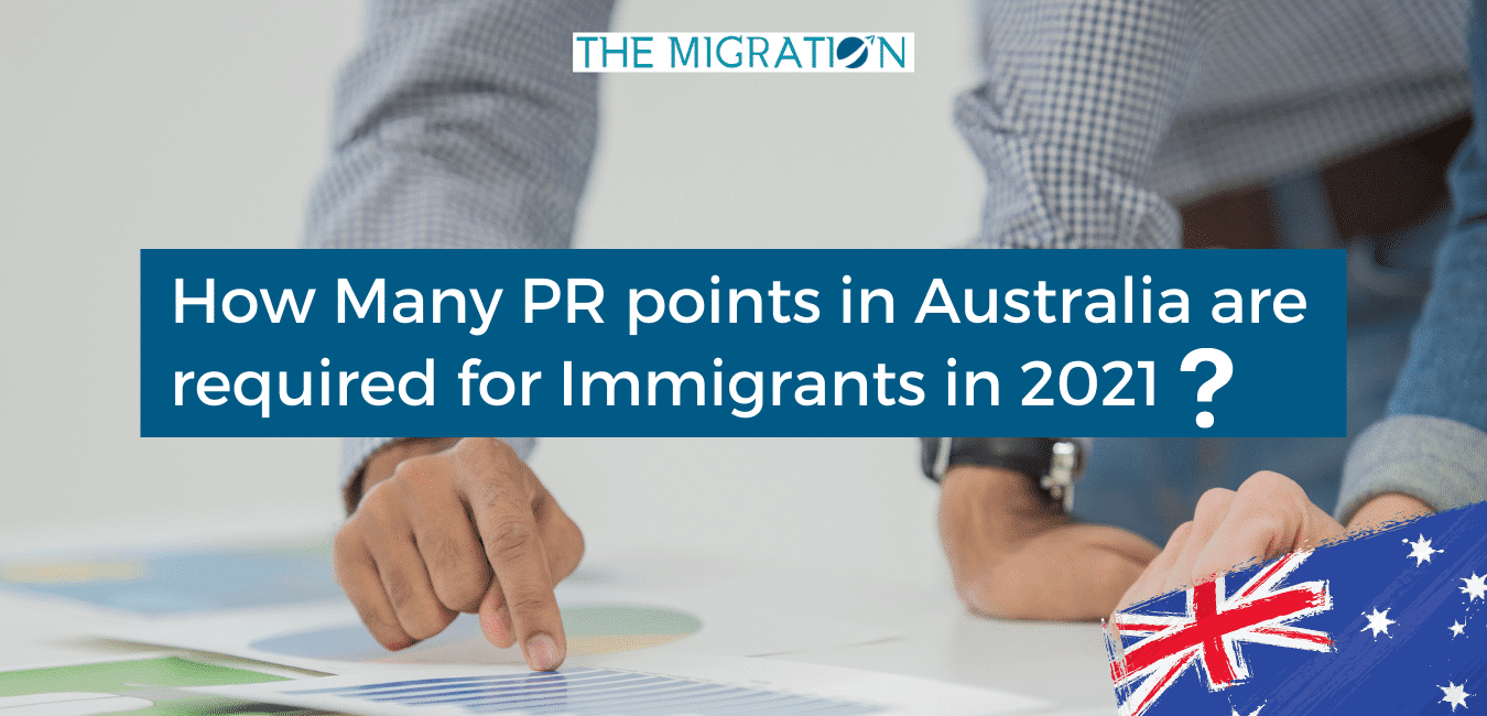 How Many PR points in Australia are required for Immigrants in 2021?