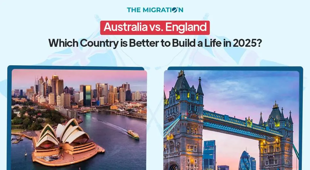 Australia Vs England! Which One is Better to Build a Life in 2025?