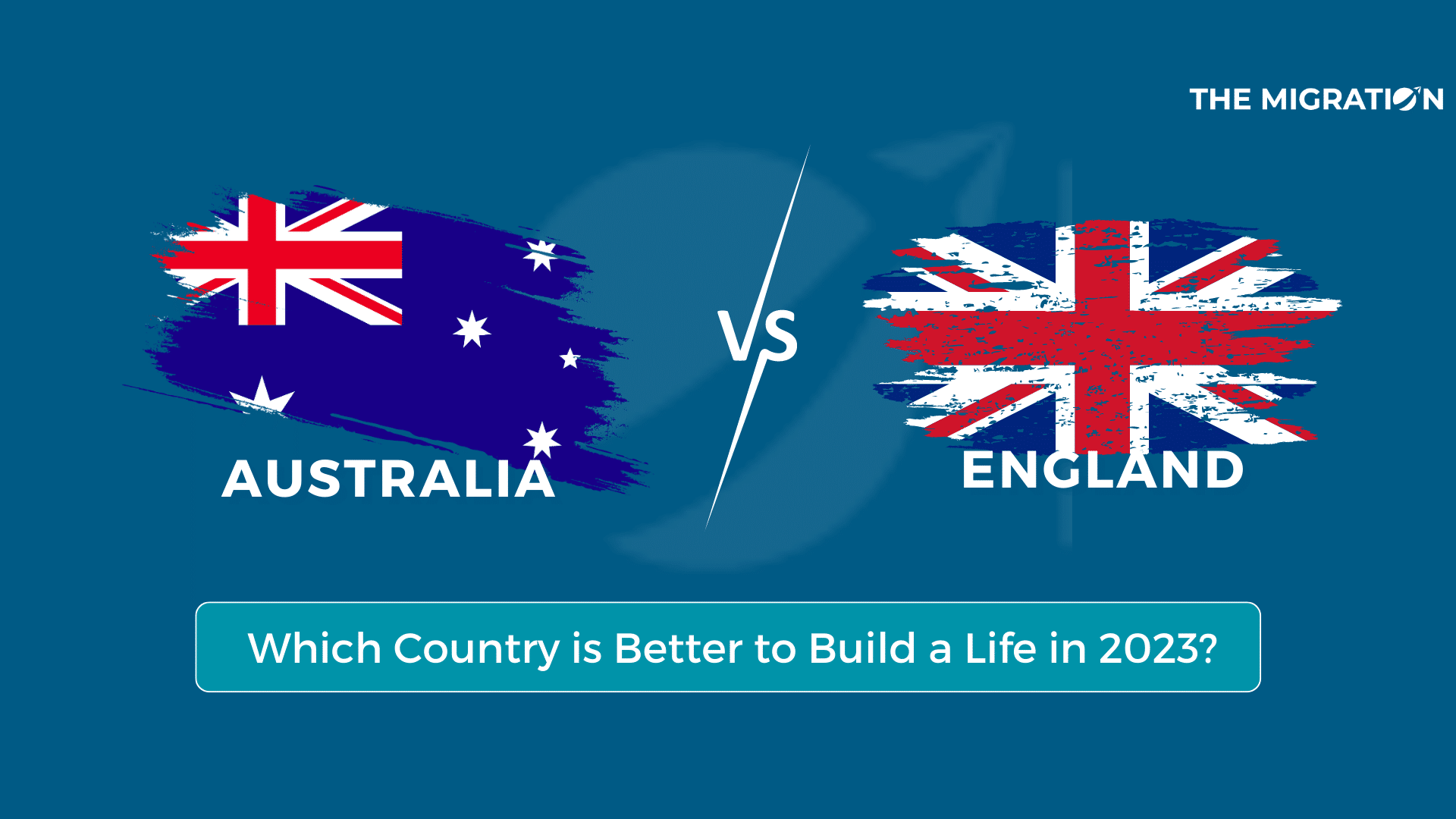 Australia vs England! Which country is better to build a life in 2023?