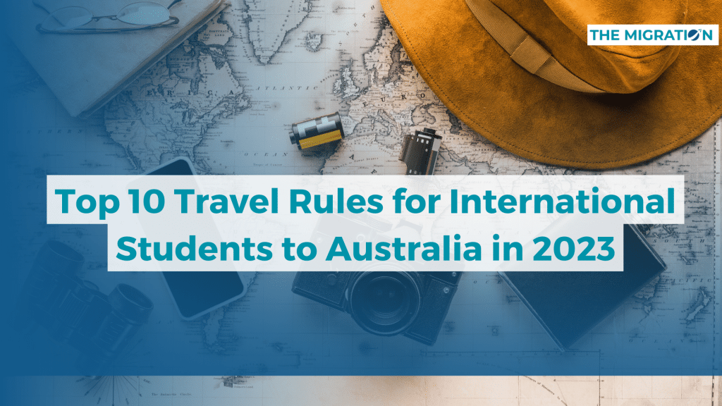 Top 10 Travel Rules for International Students to Australia in 2023