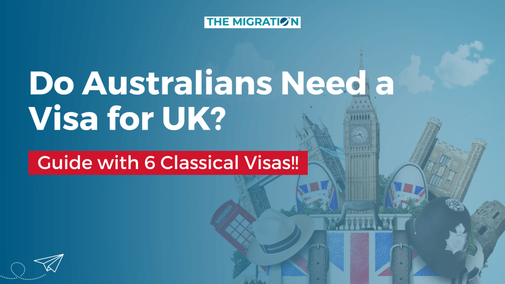 Do Australians Need a Visa for UK?