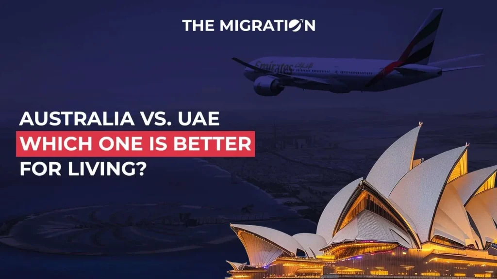 Australia vs UAE: Which One is Better for Living?