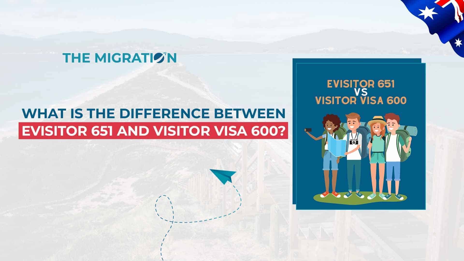 Difference between eVisitor 651 and Visitor Visa 600