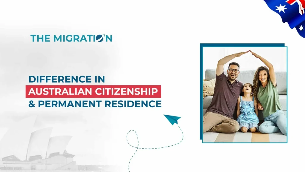 Difference in Australian Citizenship and Permanent Residence