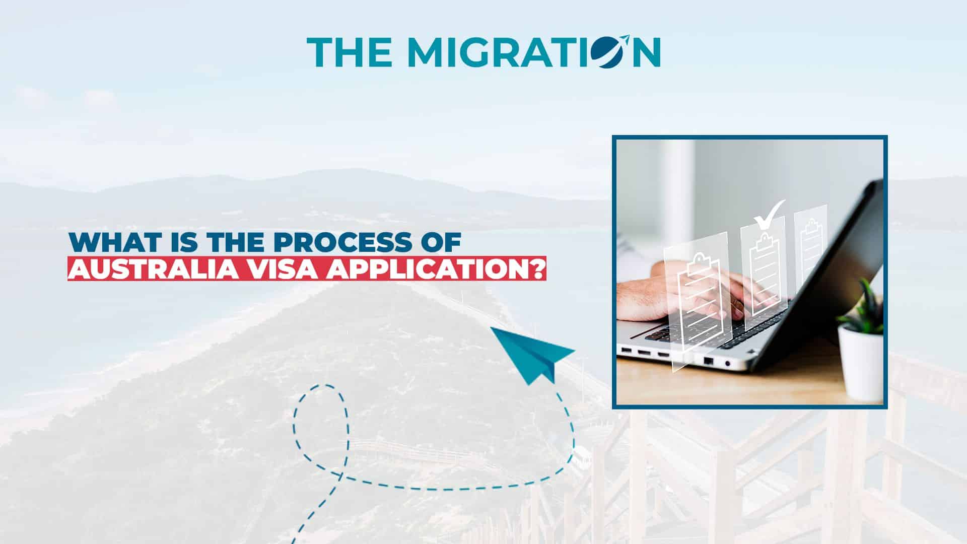 What is the Process of Australia Visa Application