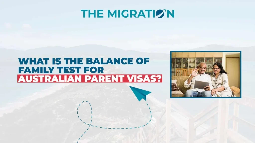 What is the Balance of Family Test for Australian Parent Visas?