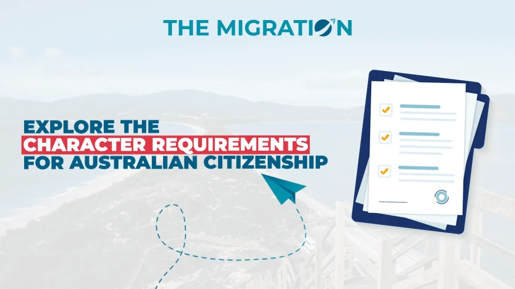 Explore the Character Requirements For Australian Citizenship