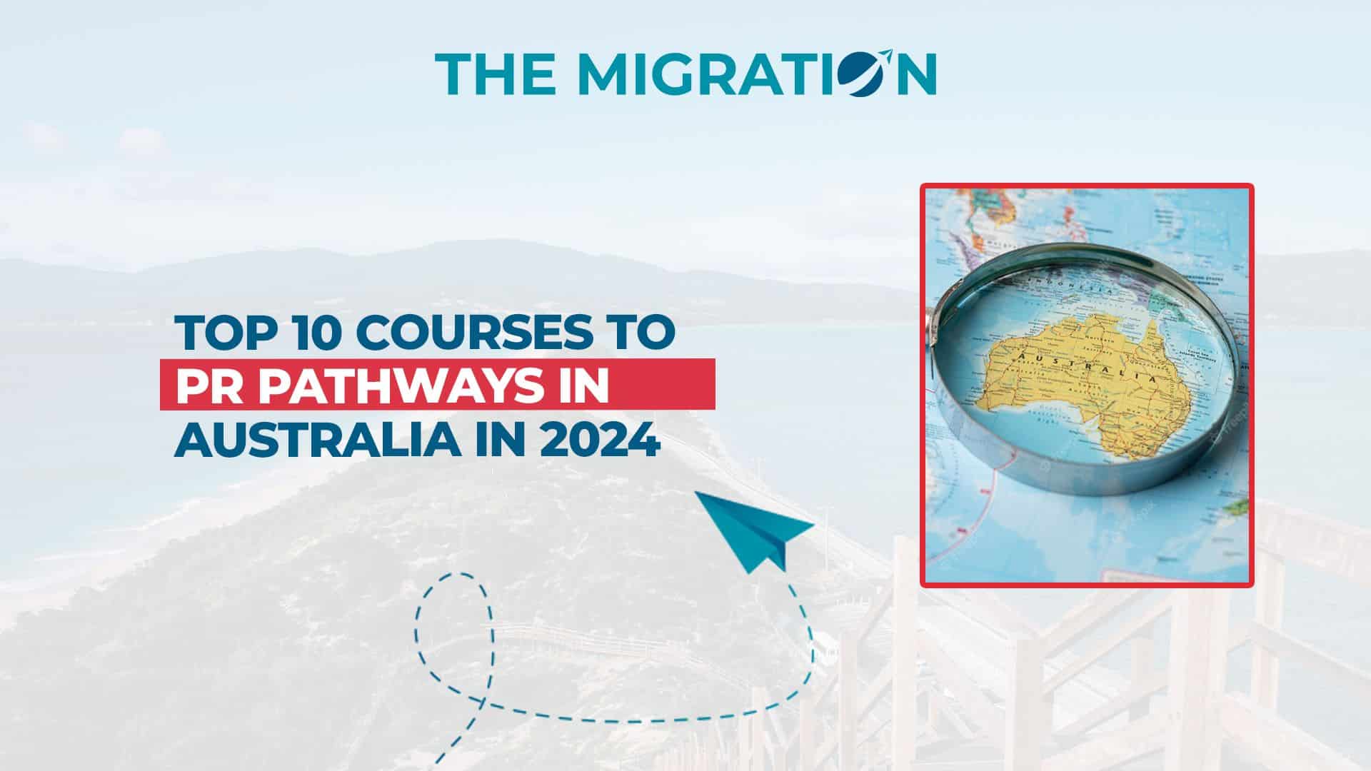 Top 10 Courses to PR Pathways in Australia in 2024