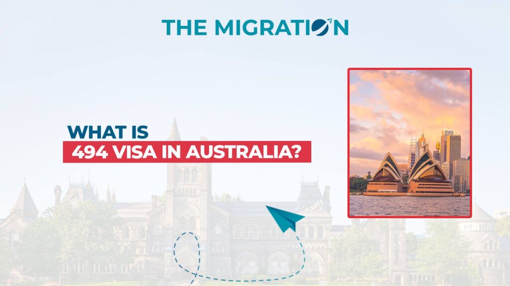 What is a 494 visa in Australia