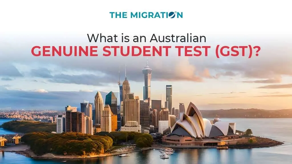 What is an Australian Genuine Student Test (GST)?