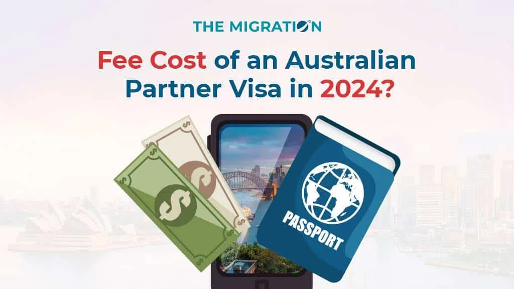 Partner Visa Fee in Australia - Effective from 1st July 2024