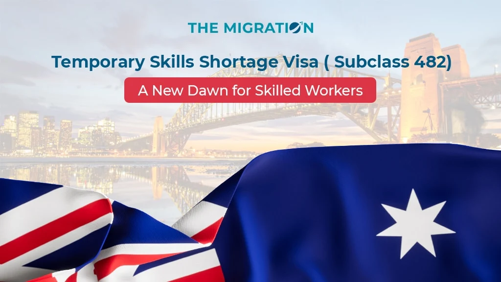 Temporary Skills Shortage Visa (Subclass 482)