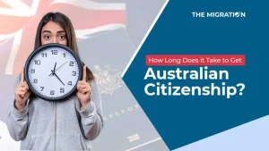 How Long Does it Take to Get Australian Citizenship?