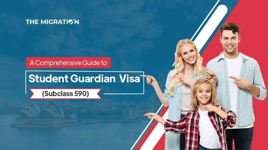 A Guide to a Student Guardian Visa (Subclass 590)