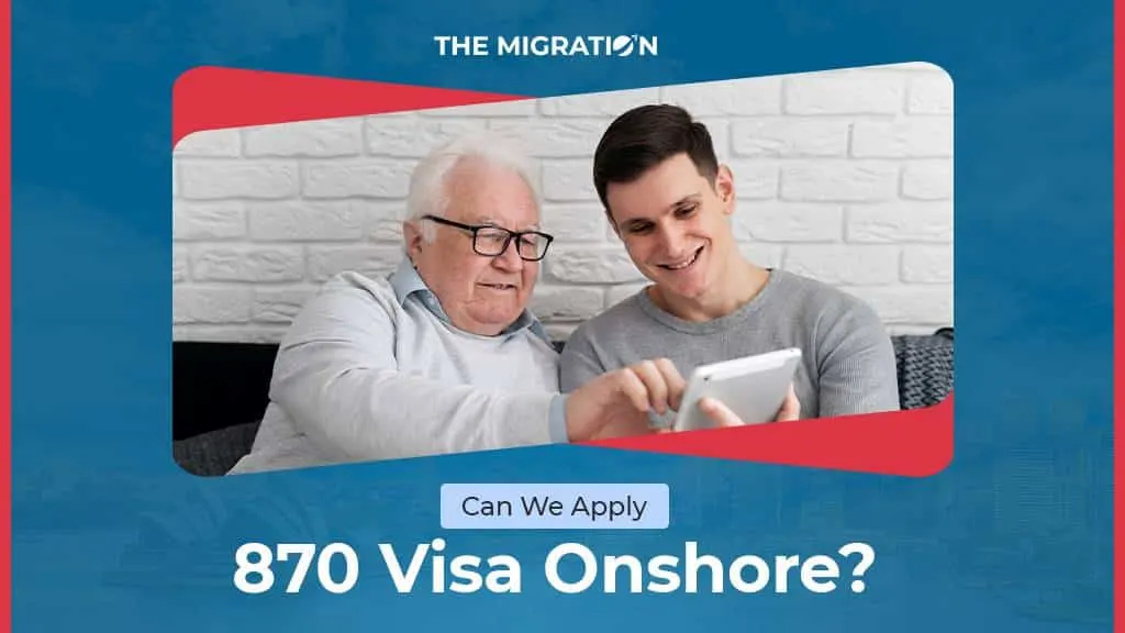 Can You Apply 870 Visa Onshore?