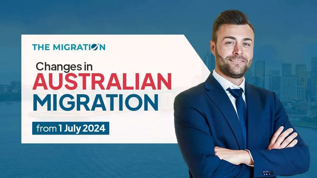 Changes in Australian Immigration from July 1 2024