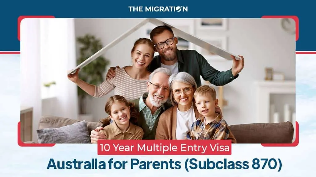 10 Years Parent Visa in Australia (Subclass 870)