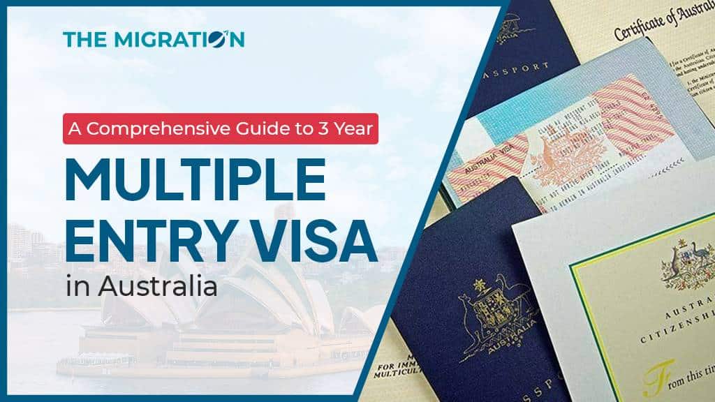 3 Year Multiple Entry Visa in Australia