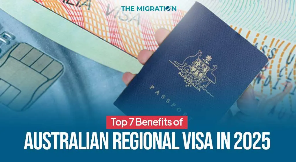 Top 7 Benefits of Australian Regional Visa in 2025