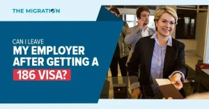 Can I Leave My Employer After Getting a 186 Visa?