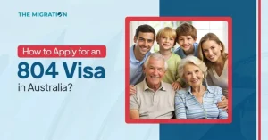 How to Apply for an 804 Visa in Australia?