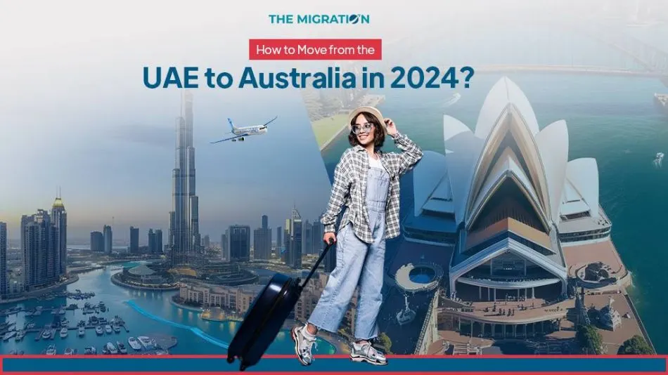 How to Move from UAE to Australia in 2025?