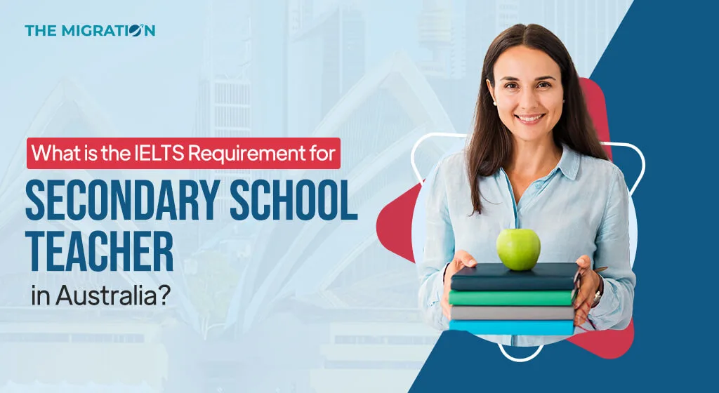 IELTS Requirement for Secondary School Teacher in Australia