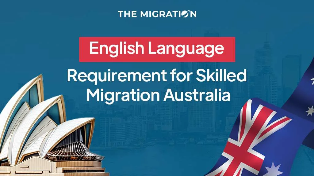 English Language Requirement for Skilled Migration Australia
