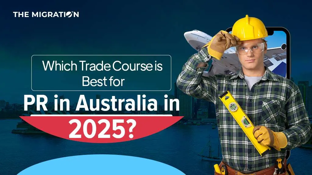 Which Trade Course is Best for PR in Australia in 2025?