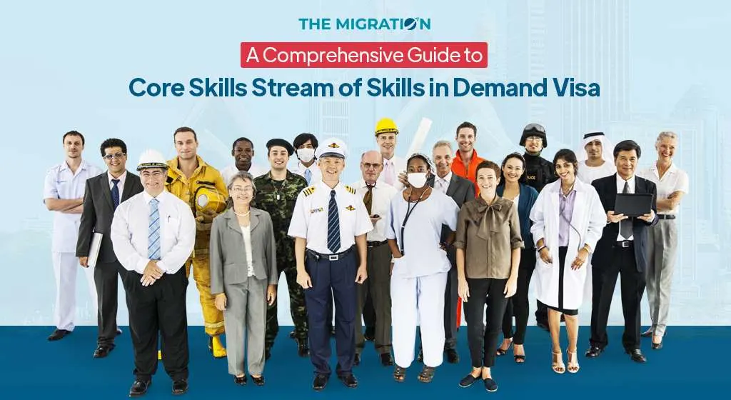 Core Skills Stream (Skills in Demand Visa Subclass 482)