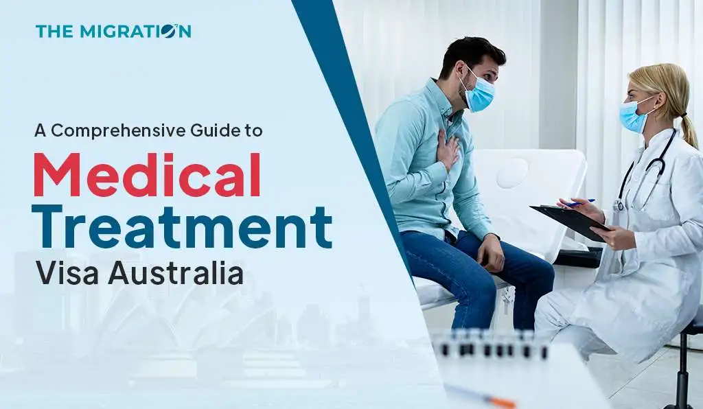 Medical Treatment Visa Australia | A Comprehensive Guide