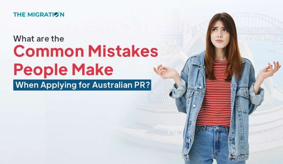 Common Mistakes People Make When Applying for Australian PR