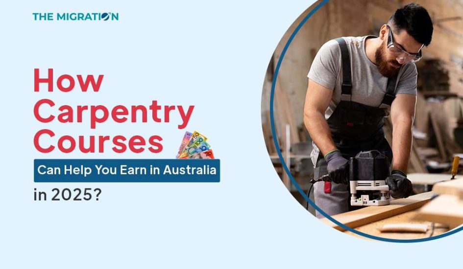 How Carpentry Courses Can Help You Earn Big in Australia in 2025