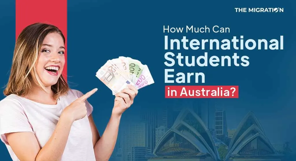 How Much Money Can International Students Earn in Australia