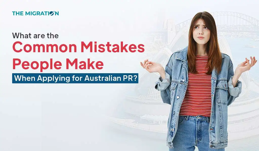 Common Mistakes & How to Avoid Them in Australian PR