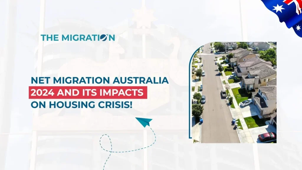 Net Migration Australia 2024 and Its Impacts on Housing Crisis